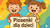 piosenki dla dzieci